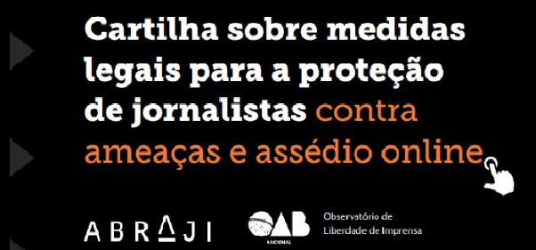 ABRAJI e Observatório da Liberdade de Imprensa lançam cartilha para a proteção de jornalistas contra ameaças e assédio online
