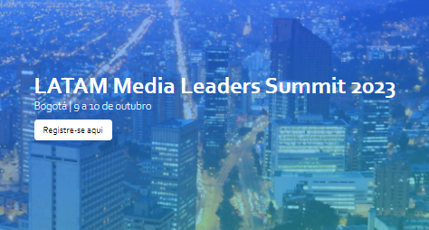 Últimos dias: associados da ANJ têm descontos para o LATAM Media Leaders Summit