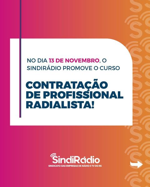 Sindirádio realiza ‘Curso Contratação de Profissional Radialista’ voltado a gestores de empresas de comunicação