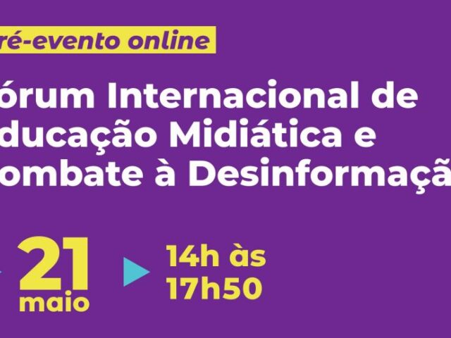 Instituto Palavra Aberta realiza Fórum Internacional de Eduação Midiátia e Combate à Desinformação