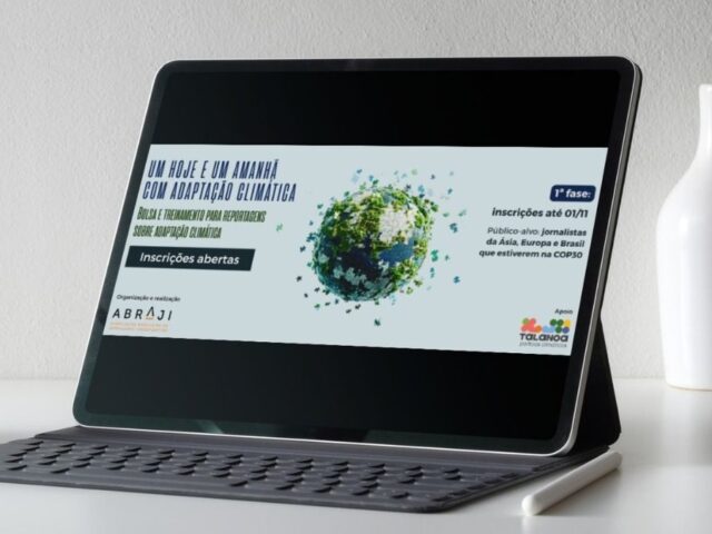Abraji e Instituto Talanoa disponibilizam bolsas de reportagem para coberturas durante a COP30