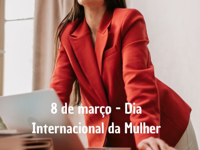Domingo, dia 8, comemora-se o Dia Internacional da Mulher