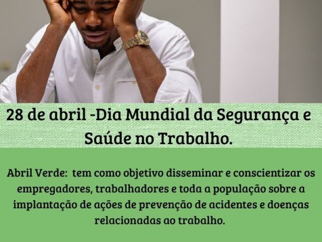 28 de abril – Dia Mundial da Segurança e Saúde no Trabalho