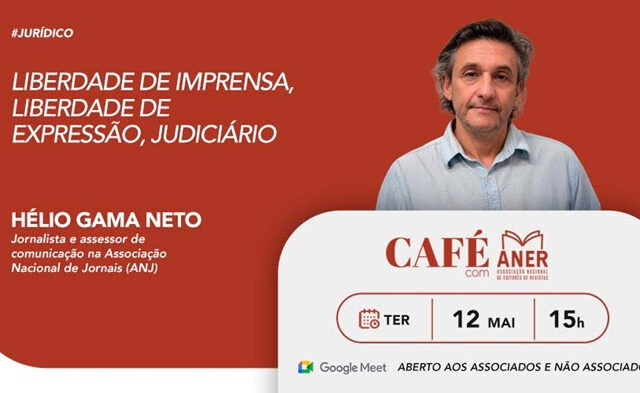 Liberdade de expressão e sistema de justiça brasileiro em pauta no próximo Café com Aner